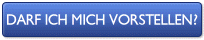 Darf ich mich vorstellen?